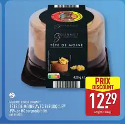 ALDI GOURMET FINEST CUISINE Tête de moine avec fleurolle offre