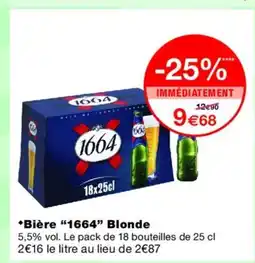 Monoprix 1664 Bière 25 clBlonde offre