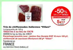 Monoprix VILLANI Trio de chiffonnades italiennes offre