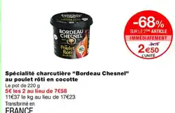 Monoprix BORDEAU CHESNEL Spécialité charcutière au poulet rôti en cocotte offre