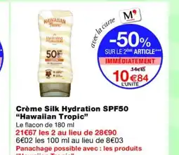 Monoprix HAWAIIAN TROPIC Crème Silk Hydration SPF50 "Hawaiian Trop offre