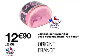 Monoprix LE FOUÉ Jambon cuit supérieur offre