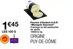 Monoprix MONOPRIX GOURMET Fourme d'Ambert A.O.P offre
