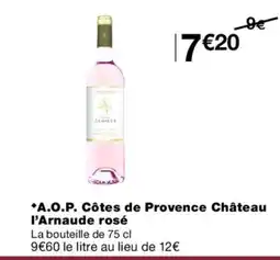 Monoprix A.O.P. Côtes de Provence Château l'Arnaude rosé offre