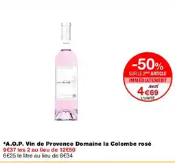 Monoprix A.O.P. Vin de Provence Domaine la Colombe rosé offre