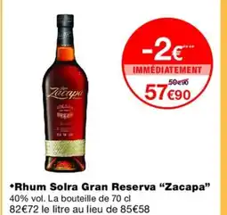 Monoprix ZACAPA Rhum Solra Gran Reserva offre