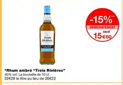 Monoprix TROIS RIVIÈRES Rhum ambré offre