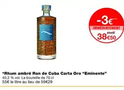 Monoprix EMINENTE Rhum ambré Ron de Cuba Carta Oro offre