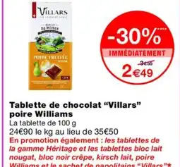 Monoprix VILLARS Tablette de chocolat poire Williams offre
