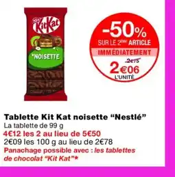 Monoprix Tablette Kit Kat noisette Nestlé offre