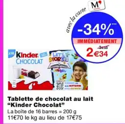 Monoprix KINDER Tablette de chocolat au lait Chocolat offre