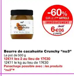 Monoprix NU3 Beurre de cacahuète Crunchy offre