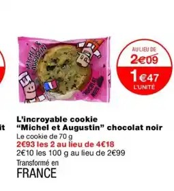 Monoprix MICHEL & AUGUSTIN L'incroyable cookie chocolat noir offre