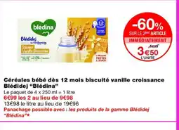 Monoprix BLÉDINA Céréales bébé dès 12 mois biscuité vanille croissance Blédidej offre