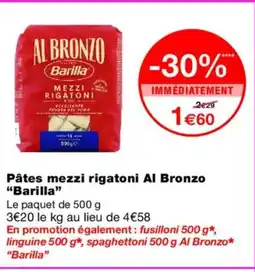 Monoprix BARILLA Pâtes mezzi rigatoni Al Bronzo offre