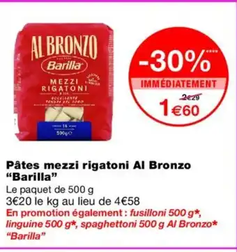 Monoprix BARILLA Pâtes mezzi rigatoni Al Bronzo offre