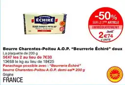 Monoprix BEURRERIE ÉCHIRÉ Beurre Charentes-Poitou A.O.P. doux offre