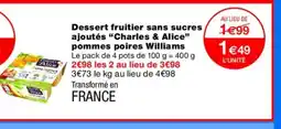 Monoprix CHARLES & ALICE Dessert fruitier sans sucres ajoutés pommes poires Williams offre