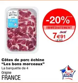 Monoprix LES BONS MORCEAUX Côtes de porc échine offre
