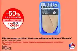 Monoprix MONOPRIX Filets de poulet certifié et élevé sans traitement antibiotique offre