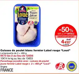 Monoprix LOUÉ Cuisses de poulet blanc fermier Label rouge offre