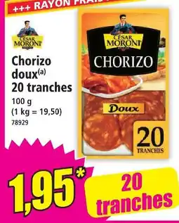 Norma César moroni chorizo doux 20 tranches offre