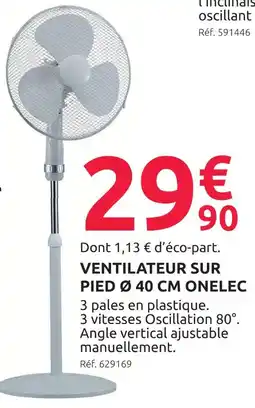 Mr Bricolage Onelec ventilateur sur pied ø 40 cm offre