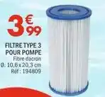 La Foir'Fouille Filtre type 3 pour pompe offre