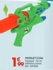 La Foir'Fouille Pistolet à eau offre