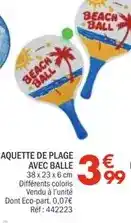 La Foir'Fouille Caquette de plage avec balle offre