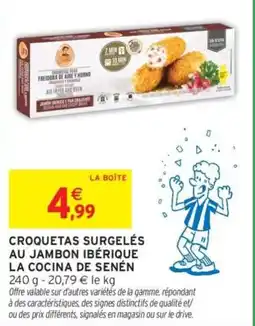 Intermarché CROQUETAS SURGELÉS AU JAMBON IBÉRIQUE LA COCINA DE SENÉN offre