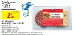 Intermarché KIT SANDWICH GOURMETS CHARCUTIERS offre