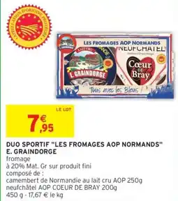 Intermarché DUO SPORTIF "LES FROMAGES AOP NORMANDS E. GRAINDORGE offre