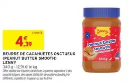 Intermarché BEURRE DE CACAHUÈTES ONCTUEUX PEANUT BUTTER SMOOTH LENNY offre