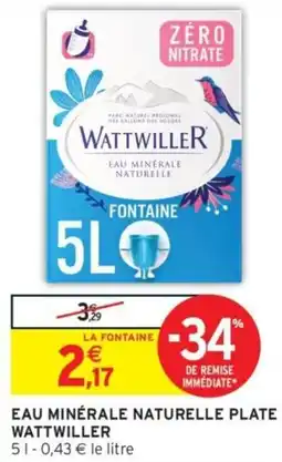 Intermarché EAU MINÉRALE NATURELLE PLATE WATTWILLER offre