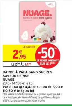 Intermarché BARBE À PAPA SANS SUCRES SAVEUR CERISE NUAGE offre