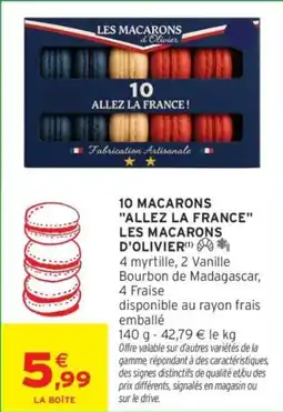 Intermarché 10 MACARONS ALLEZ LA FRANCE LES MACARONS D'OLIVIER offre