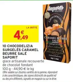 Intermarché 10 CHOCODELIZIA SURGELÉS CARAMEL BEURRE SALÉ SAPORIT offre