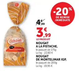 Super U NOUGAT A LA PISTACHE offre