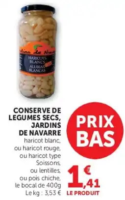 Super U CONSERVE DE LEGUMES SECS, JARDINS DE NAVARRE offre