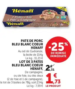Super U PATE DE PORC BLEU BLANC COEUR HENAFF offre
