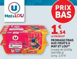 Super U FROMAGE FRAIS AUX FRUITS U MAT ET LOU offre