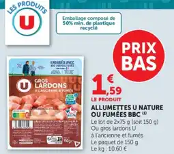 Super U ALLUMETTES U NATURE OU FUMÉES BBC offre