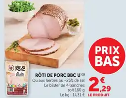 Super U RÔTI DE PORC BBC U offre
