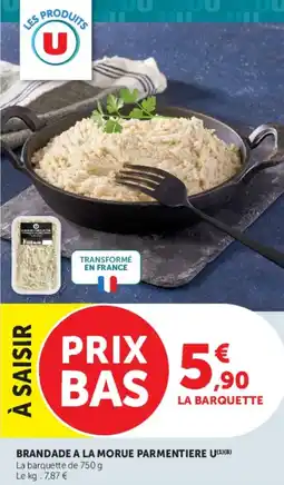 Super U BRANDADE A LA MORUE PARMENTIERE U offre