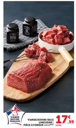 Super U VIANDE BOVINE RACE LIMOUSINE PIÈCE À FONDUE offre