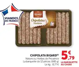 Super U CHIPOLATA BIGARD offre