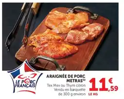 Super U ARAIGNÉE DE PORC METRAS offre