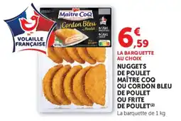 Super U NUGGETS DE POULET MAÎTRE COQ OU CORDON BLEU DE POULET OU FRITE DE POULET offre