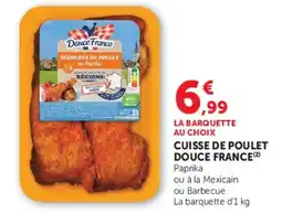 Super U CUISSE DE POULET DOUCE FRANCE offre